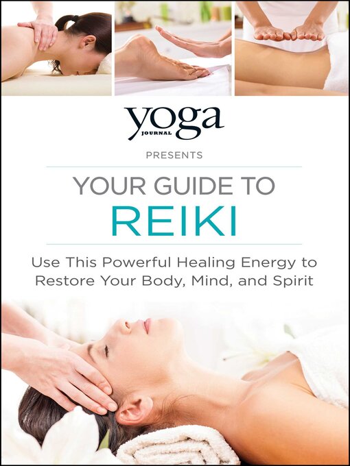 Title details for Yoga Journal Presents Your Guide to Reiki by Journal Yoga - Available